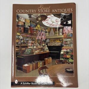 Great Country Store Antiques Schiffer Book for Collectors Rich Bertoia Paperback